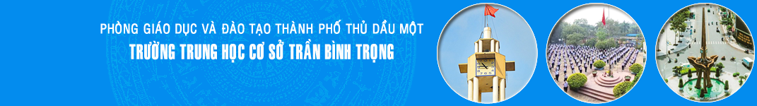 Trường THCS Trần Bình Trọng - Thành phố Thủ Dầu Một