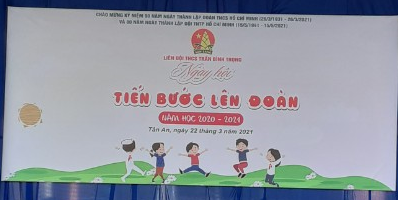 TRƯỜNG THCS TRẦN BÌNH TRỌNG TỔ CHỨC NGÀY HỘI TIẾN BƯỚC LÊN ĐOÀN